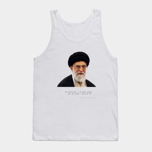 So Ayatollah, I'm from Jersey... Tank Top